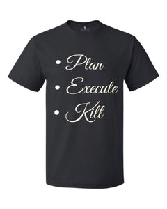 Plan Execute Kill
